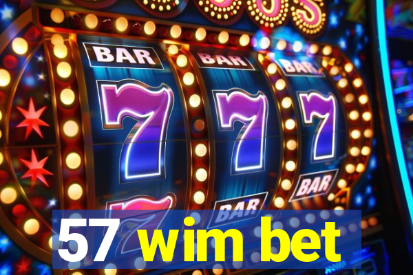 57 wim bet